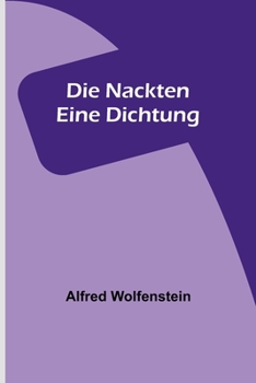 Paperback Die Nackten: Eine Dichtung [German] Book