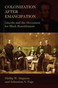 Hardcover Colonization After Emancipation: Lincoln and the Movement for Black Resettlement Book