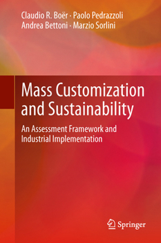 Paperback Mass Customization and Sustainability: An Assessment Framework and Industrial Implementation Book