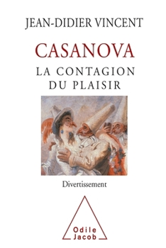 Paperback Casanova - The Diseases of Pleasure / Casanova, la contagion du plaisir [French] Book