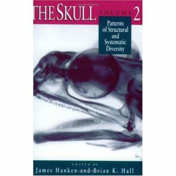 Paperback The Skull, Volume 2: Patterns of Structural and Systematic Diversity Book