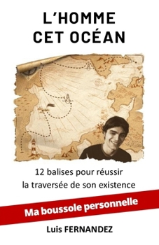 Paperback L'Homme CET Ocean: 12 balises pour réussir la traversée de son existence [French] Book