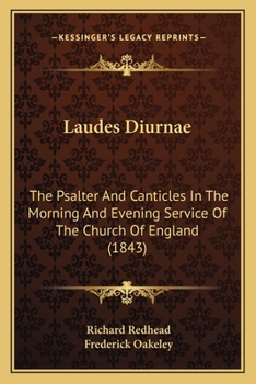 Paperback Laudes Diurnae: The Psalter And Canticles In The Morning And Evening Service Of The Church Of England (1843) Book