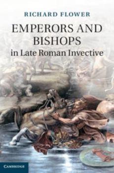 Hardcover Emperors and Bishops in Late Roman Invective Book