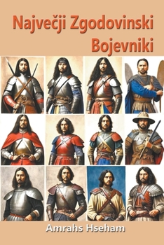 Največji Zgodovinski Bojevniki