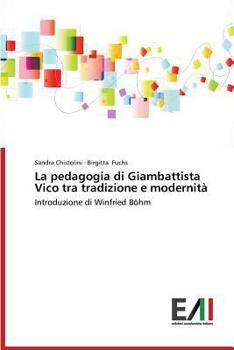 Paperback La Pedagogia Di Giambattista Vico Tra Tradizione E Modernita [Italian] Book