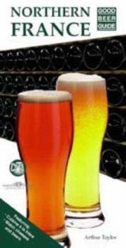 Paperback Guide to Northern France (CAMRA Guides) Book