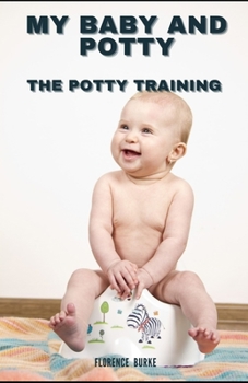 Paperback My Baby and Potty: The Potty Training Book
