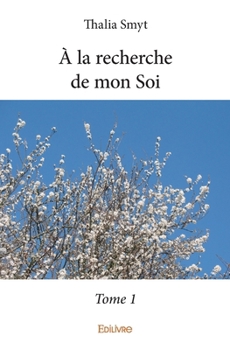 Paperback À la recherche de mon Soi - Tome 1 [French] Book