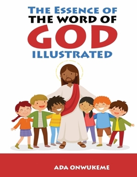 Essence of the Word of God Illustrated