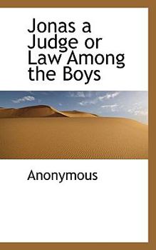 Jonas a Judge; Or, Law Among the Boys - Book  of the Jonas Series