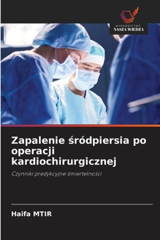 Zapalenie sródpiersia po operacji kardiochirurgicznej (Polish Edition)