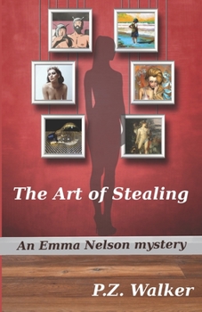 Paperback The Art of Stealing: An Emma Nelson Mystery Book