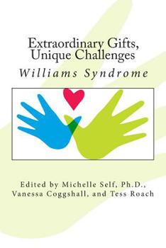 Paperback Extraordinary Gifts, Unique Challenges: Williams Syndrome Book