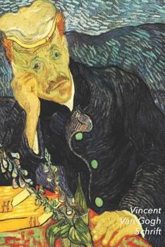 Vincent van Gogh Schrift: Portret van Dr. Gachet | Artistiek Dagboek voor Aantekeningen | Stijlvol Notitieboek | Ideaal Voor School, Studie, Recepten of Wachtwoorden