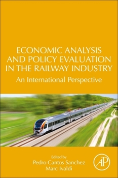 Paperback Economic Analysis and Policy Evaluation in the Railway Industry: An International Perspective Book