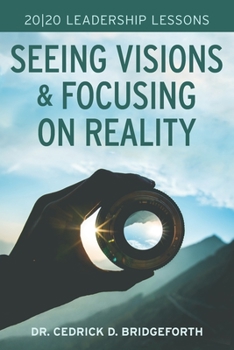 Paperback 20/20 Leadership Lessons: Seeing Visions and Focusing on Reality Book