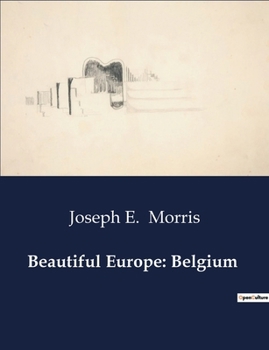 Paperback Beautiful Europe: Belgium Book