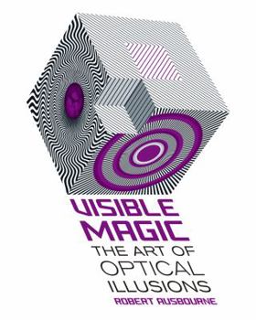 Paperback Visible Magic: The Art of Optical Illusions Book