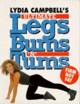 Paperback Lydia Campbell's Ultimate Legs, Bums 'n' Tums Book