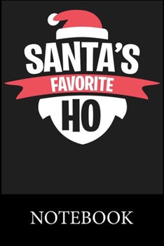 Paperback Santa's Favorite Ho Notebook: Blank Lined Notebook, Composition Book for School Diary Writing Notes, Taking Notes, Recipes, Sketching, Writing, Orga Book
