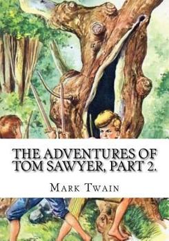 Paperback The Adventures of Tom Sawyer, Part 2. Book