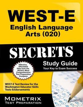 Paperback West-e English Language Arts 020 Secrets: West-E Test Review for the Washington Educator Skills Tests-Endorsements Book