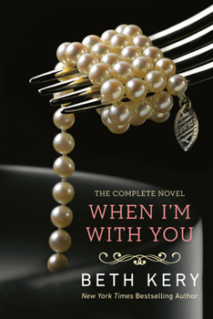Paperback When I'm with You: A Because You Are Mine Novel Book