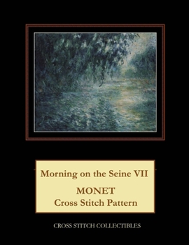 Paperback Morning on the Seine VII: Monet Cross Stitch Pattern [Large Print] Book