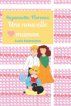 Paperback Suzannette-Florence: Une nouvelle maman [French] Book