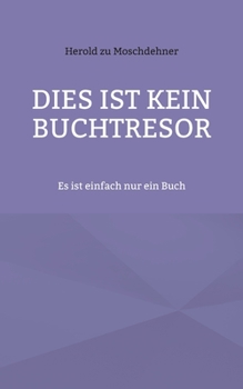Paperback Dies ist kein Buchtresor: Es ist einfach nur ein Buch [German] Book