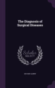 Hardcover The Diagnosis of Surgical Diseases Book