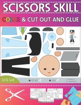 Paperback Scissors Skill Color & Cut out and Glue: preschool practice scissor skills ages 3-5 workbook, cutting and pasting workbook Book
