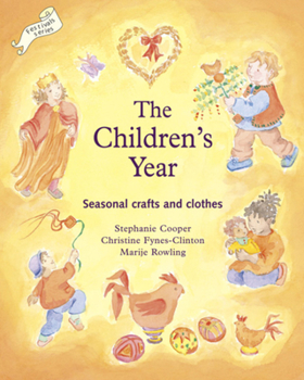 Paperback The Children's Year: Seasonal Crafts and Clothes Book
