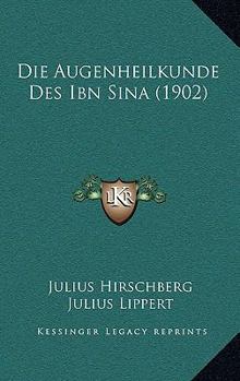 Paperback Die Augenheilkunde Des Ibn Sina (1902) [German] Book