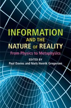 Hardcover Information and the Nature of Reality: From Physics to Metaphysics Book