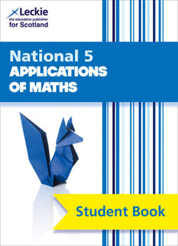 Paperback Leckie National 5 Applications of Maths - Student Book: Comprehensive Textbook for the Cfe Book