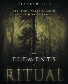Paperback The Elements of Ritual: Air, Fire, Water & Earth in the Wiccan Circle Book