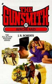 Mass Market Paperback The Gunsmith 197: Apache Raid Book