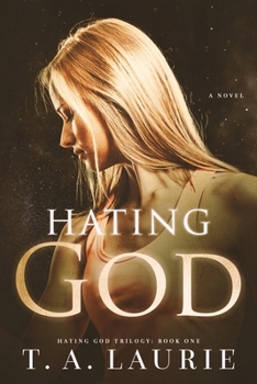 Paperback Hating God: Hating God Trilogy: Book 1 Book