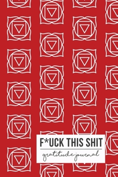 Paperback Fuck This Shit: A Gratitude Journal for Tired-Ass Women Men, Fucking shit List - a weekly Planner & Journal Book