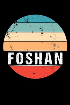 Paperback Foshan: 100 Seiten 6 'x 9' - Travel Journal Notizbuch [German] Book