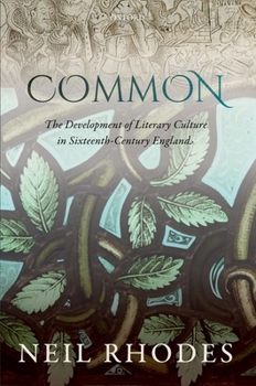 Paperback Common: The Development of Literary Culture in Sixteenth-Century England Book