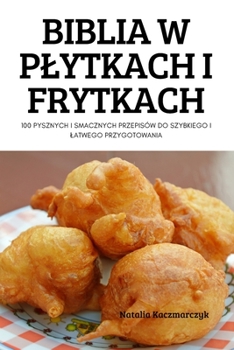 Paperback Biblia W Plytkach I Frytkach [Polish] Book