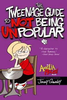 Hardcover The Tweenage Guide to Not Being Unpopular (Amelia Rules!) Book