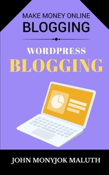 Paperback WordPress Blogging: Make Money Online Blogging Book