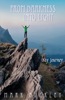 Paperback From Darkness Into Light: My Journey Book