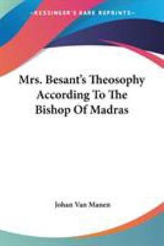 Paperback Mrs. Besant's Theosophy According To The Bishop Of Madras Book