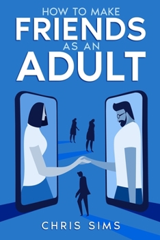 Paperback How to Make Friends as an Adult Book