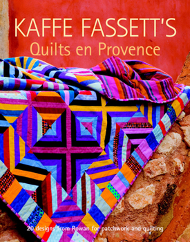 Paperback Kaffe Fassett's Quilts En Provence: Twenty Designs from Rowan for Patchwork and Quilting Book